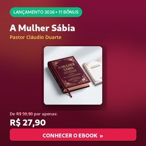 eBook A Mulher Sábia - Pastor Cláudio Duarte